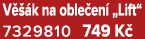 V  k na oble en  „Lift“ 7329810 749 K 