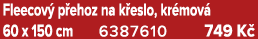 Fleecov p ehoz na k eslo, kr mov  60 x 150 cm 6387610 749 K 