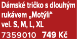 D msk tri ko s dlouh m ruk vem „Mot li“ vel. S, M, L, XL 7359010 749 K 
