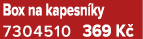Box na kapesn ky 7304510 369 K 