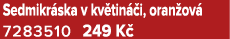 Sedmikr ska v kv tin i, oran ov  7283510 249 K 