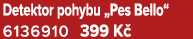 Detektor pohybu „Pes Bello“ 6136910 399 K 