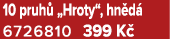 10 pruh „Hroty“, hn d  6726810 399 K 