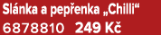 Sl nka a pep enka „Chilli“ 6878810 249 K 