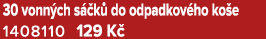 30 vonn ch s k  do odpadkov ho ko e 1408110 129 K 