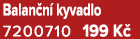 Balan n kyvadlo 7200710 199 K 
