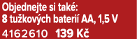 Objednejte si tak : 8 tu kov ch bateri AA, 1,5 V 4162610 139 K 